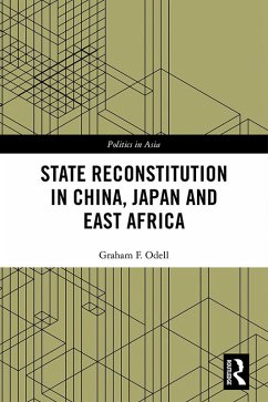 State Reconstitution in China, Japan and East Africa (eBook, PDF) - Odell, Graham F.