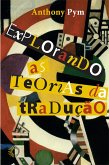 Explorando as teorias da tradução (eBook, ePUB) Explorando as teorias da tradução (eBook, ePUB)