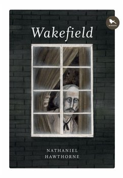 Wakefield (eBook, ePUB) - Hawthorne, Nathaniel