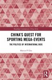 China's Quest for Sporting Mega-Events (eBook, PDF)