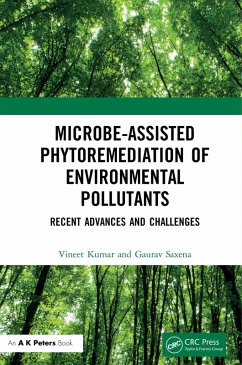 Microbe-Assisted Phytoremediation of Environmental Pollutants (eBook, ePUB) - Kumar, Vineet; Saxena, Gaurav