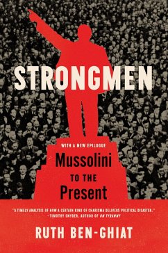 Strongmen: Mussolini to the Present (eBook, ePUB) - Ben-Ghiat, Ruth