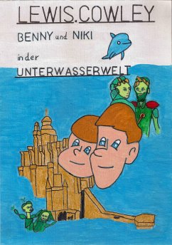 Benny und Niki in der Unterwasserwelt (eBook, ePUB) - Cowley, Lewis