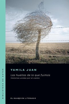 Las huellas de lo que fuimos (eBook, ePUB) - Juan, Yamila