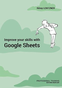 Improve your skills with Google Sheets (eBook, ePUB) - Lentzner, Rémy
