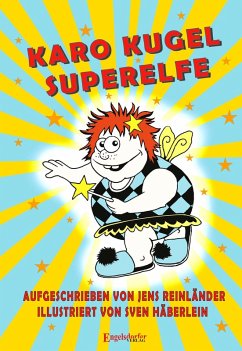 Karo Kugel Superelfe (eBook, ePUB) - Reinländer, Jens