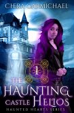 The Haunting of Castle Helios (Haunted Hearts, #1) (eBook, ePUB) The Haunting of Castle Helios (Haunted Hearts, #1) (eBook, ePUB)