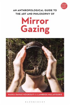 Cover An Anthropological Guide to the Art and Philosophy of Mirror Gazing (eBook, PDF)