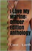 I Love My Marine: Officer Edition Anthology (I Love My Marine: Enlisted Edition) (eBook, ePUB)