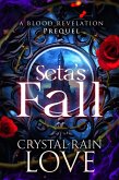 Seta's Fall (Blood Revelation, #0.5) (eBook, ePUB) Seta's Fall (Blood Revelation, #0.5) (eBook, ePUB)