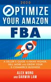 Optimize Your Amazon FBA 2020: A Seller's Guide to Rank Higher, Sell More, and Grow Your ECommerce Business (eBook, ePUB)
