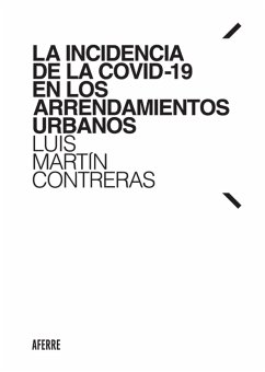 La incidencia de la COVID-19 en los arrendamientos urbanos (eBook, ePUB) - Martín Contreras, Luis
