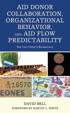 Aid Donor Collaboration, Organizational Behavior, and Aid Flow Predictability (eBook, ePUB) - Bell, David