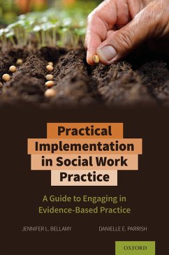 Practical Implementation in Social Work Practice (eBook, ePUB) - Bellamy, Jennifer L.; Parish, Danielle E.