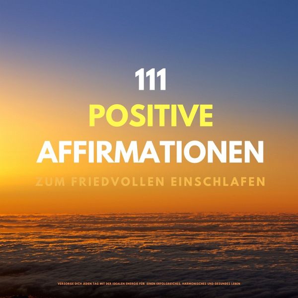 111 positive Affirmationen zum friedvollen Einschlafen (MP3-Download) von  Patrick Lynen - Hörbuch bei bücher.de runterladen