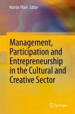 Management, Participation and Entrepreneurship in the Cultural and Creative Sector (eBook, PDF)