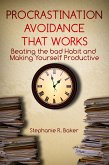 Procrastination Avoidance That Works (eBook, ePUB)