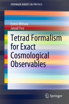 Tetrad Formalism for Exact Cosmological Observables (eBook, PDF) - Mitsou, Ermis; Yoo, Jaiyul