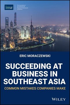 Succeeding at Business in Southeast Asia (eBook, PDF) - Moraczewski, Eric