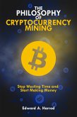 The Philosophy Of Cryptocurrency Mining (eBook, ePUB)