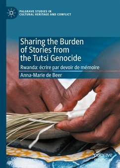 Sharing the Burden of Stories from the Tutsi Genocide (eBook, PDF) - de Beer, Anna-Marie