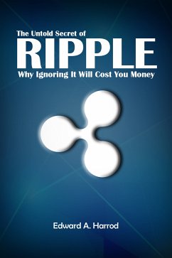 The Untold Secret of Ripple (eBook, ePUB) - Harrod, Edward