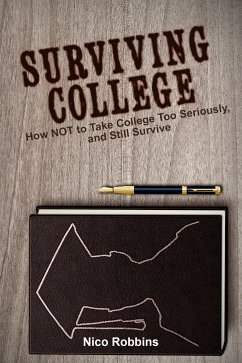 Surviving College (eBook, ePUB) - Robbins, Nico