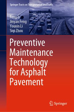 Preventive Maintenance Technology for Asphalt Pavement (eBook, PDF) - Li, Feng; Feng, Jinyan; Li, Youxin; Zhou, Siqi