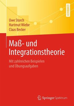 Maß- und Integrationstheorie (eBook, PDF) - Storch, Uwe; Wiebe, Hartmut; Becker, Claas