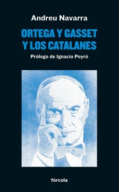 Ortega y Gasset y los catalanes (eBook, ePUB) - Navarra Ordoño, Andreu
