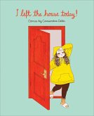 I Left the House Today! (eBook, ePUB)