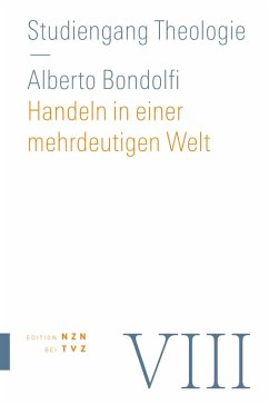 Handeln in einer mehrdeutigen Welt (eBook, PDF) - Bondolfi, Alberto