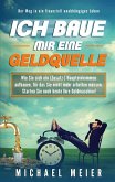 Ich baue mir eine Geldquelle (eBook, ePUB)