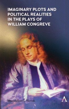 Imaginary Plots and Political Realities in the Plays of William Congreve (eBook, ePUB) - Novak, Maximillian E.