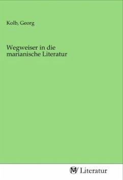 Wegweiser in die marianische Literatur