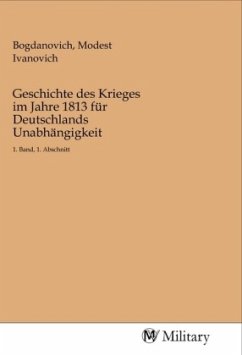 Cover Geschichte des Krieges im Jahre 1813 für Deutschlands Unabhängigkeit