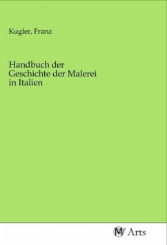 Handbuch der Geschichte der Malerei in Italien