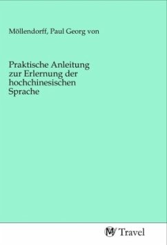 Cover Praktische Anleitung zur Erlernung der hochchinesischen Sprache