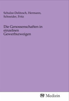 Die Genossenschaften in einzelnen Gewerbszweigen