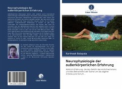 Neurophysiologie der außerkörperlichen Erfahrung - Balapala, Kartheek