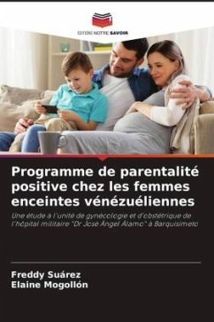 Programme de parentalité positive chez les femmes enceintes vénézuéliennes - Suárez, Freddy;Mogollón, Elaine