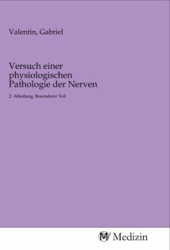 Versuch einer physiologischen Pathologie der Nerven