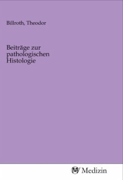 Beiträge zur pathologischen Histologie