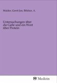 Untersuchungen über die Galle und ein Wort über Protein