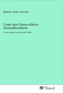 Unter den Naturvölkern Zentralbrasiliens