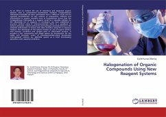 Halogenation of Organic Compounds Using New Reagent Systems - Sharma, Sushil Kumar