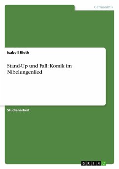 Stand-Up und Fall: Komik im Nibelungenlied - Rieth, Isabell