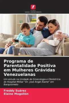 Programa de Parentalidade Positiva em Mulheres Grávidas Venezuelanas - Suárez, Freddy;Mogollón, Elaine