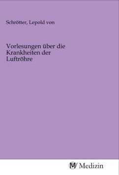 Vorlesungen über die Krankheiten der Luftröhre