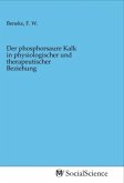 Der phosphorsaure Kalk in physiologischer und therapeutischer Beziehung